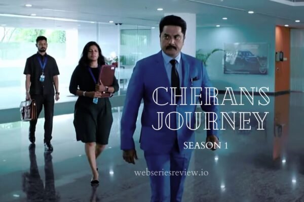 CHERAN'S JOURNEY SEASON 1 REVIEW