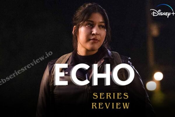 Echo series Review The 1st M-Rated TV  Show from Marvel Studio