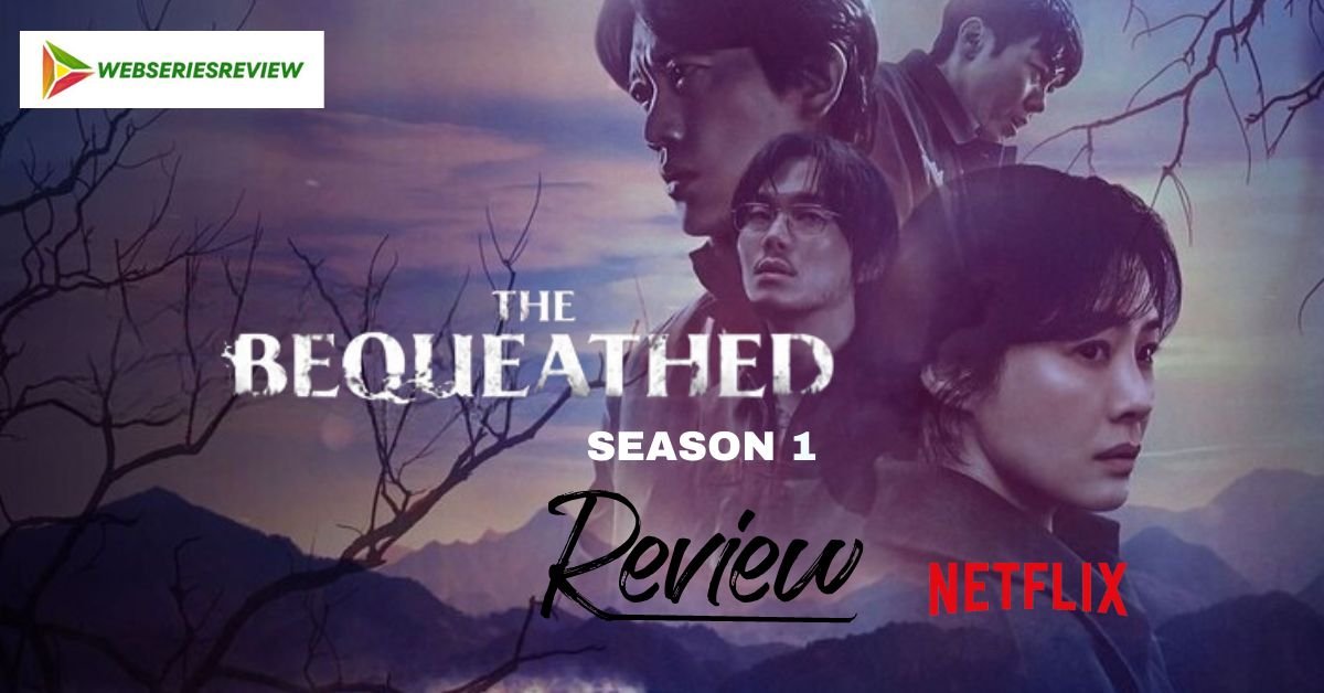 THE BEQUEATHED SEASON 1 REVIEWThis bewildering...