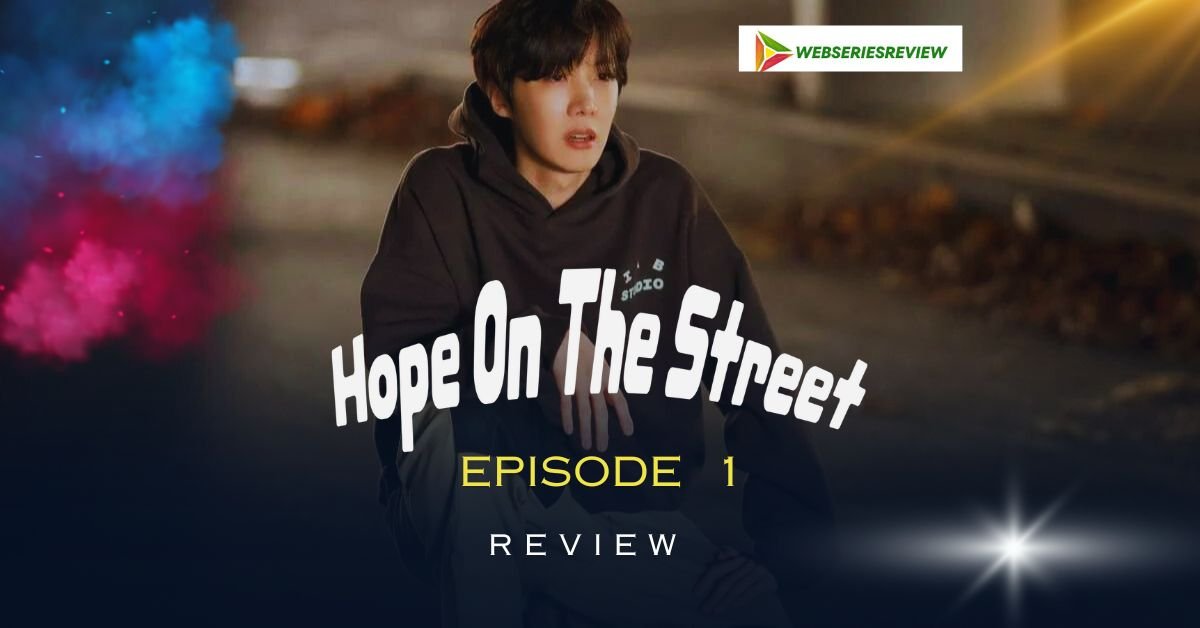 Hope On The Street Ep 1 Review Witnesses from BTS's Documentary Series