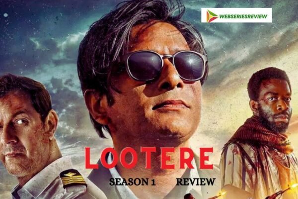 LOOTRE SEASON 1 REVIEW THIS SOMALI HIJACK DRAMA