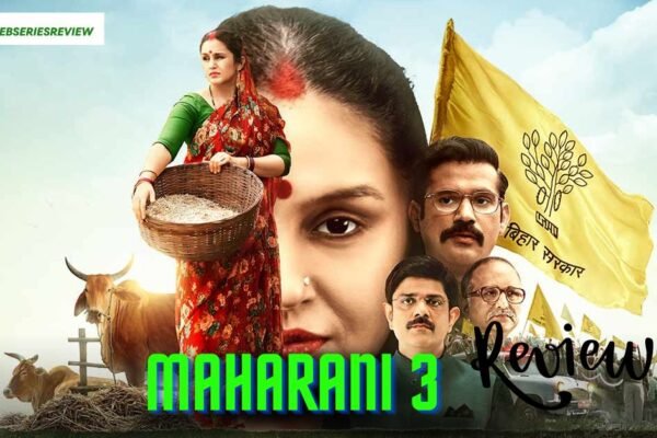 Review of Maharani 3 Queen Huma Qureshi Enters As A Guest ..