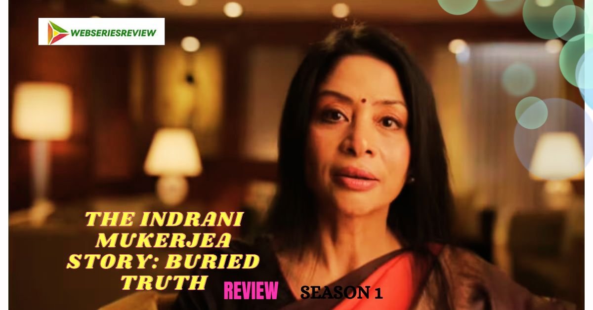 THE INDRANI MUKERJEA STORY BURIED TRUTH SEASON 1