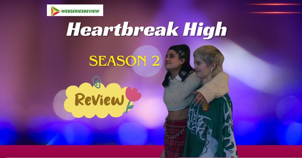 Heartbreak High Season 2 An Invigorating Australian Teen Drama